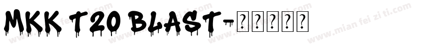 MKK T20 BLAST字体转换